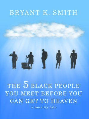 cover image of The 5 Black People You Meet Before You Can Get to Heaven